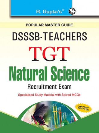 RGupta Ramesh DSSSB: Teachers TGT Natural Science (For Section-B) Recruitment Exam Guide English Medium